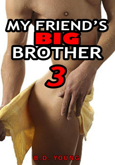 Smashwords My Friend S Big Brother First Time Gay A Book By B D