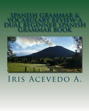 Smashwords Spanish Grammar Vocabulary Review A Dual Beginner