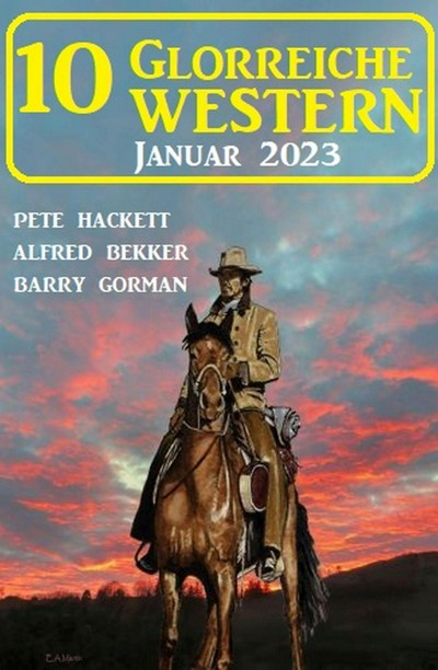 Smashwords 10 Glorreiche Western Januar 2023 A Book By Alfred