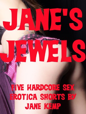 Smashwords Jane S Jewels Five Hardcore Rough And Reluctant Sex