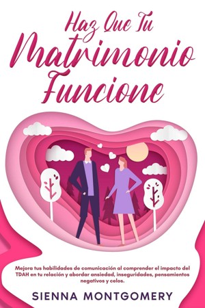 Smashwords Haz Que Tu Matrimonio Funcione Mejora Tus Habilidades De