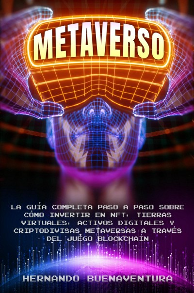 Smashwords Metaverso La Gu A Completa Paso A Paso Sobre C Mo Invertir En Nft Tierras