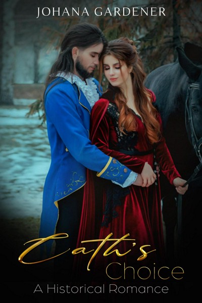 Smashwords Caths Choice A Historical Romance A Book By Johana