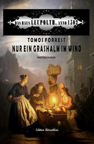 Smashwords Nur Ein Grashalm Im Wind Das Haus Leupolth Anno A