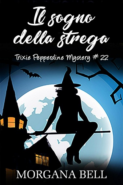 Smashwords Il Sogno Della Strega A Book By Morgana Bell