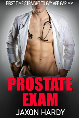 Smashwords Prostate Exam First Time Straight To Gay Age Gap MM