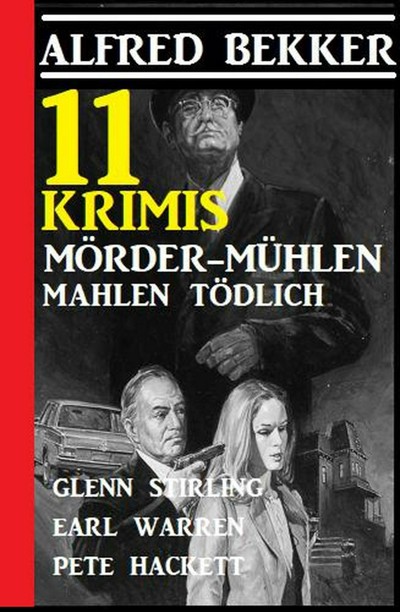 Smashwords 11 Krimis Mörder Mühlen mahlen tödlich a book by Alfred