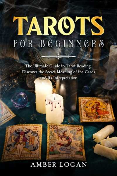 Smashwords Tarots For Beginners The Ultimate Guide To Tarot Reading