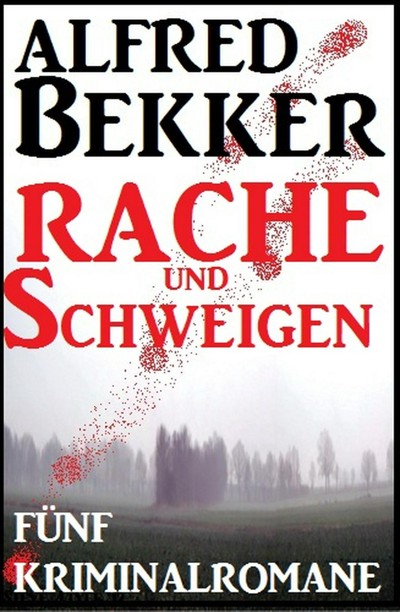 Smashwords Fünf Kriminalromane Rache und Schweigen a book by