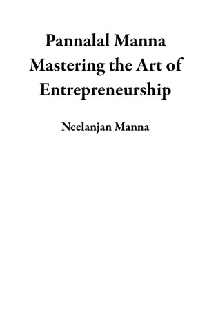 Smashwords Pannalal Manna Mastering The Art Of Entrepreneurship