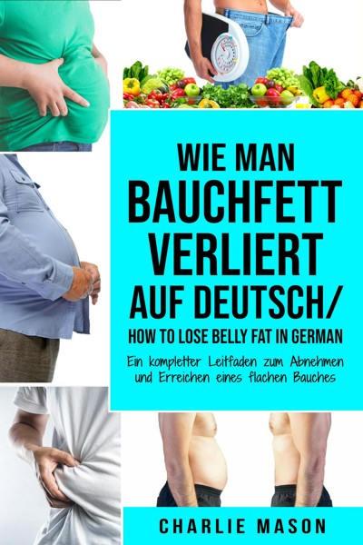 Smashwords Wie Man Bauchfett Verliert Auf Deutsch How To Lose Belly