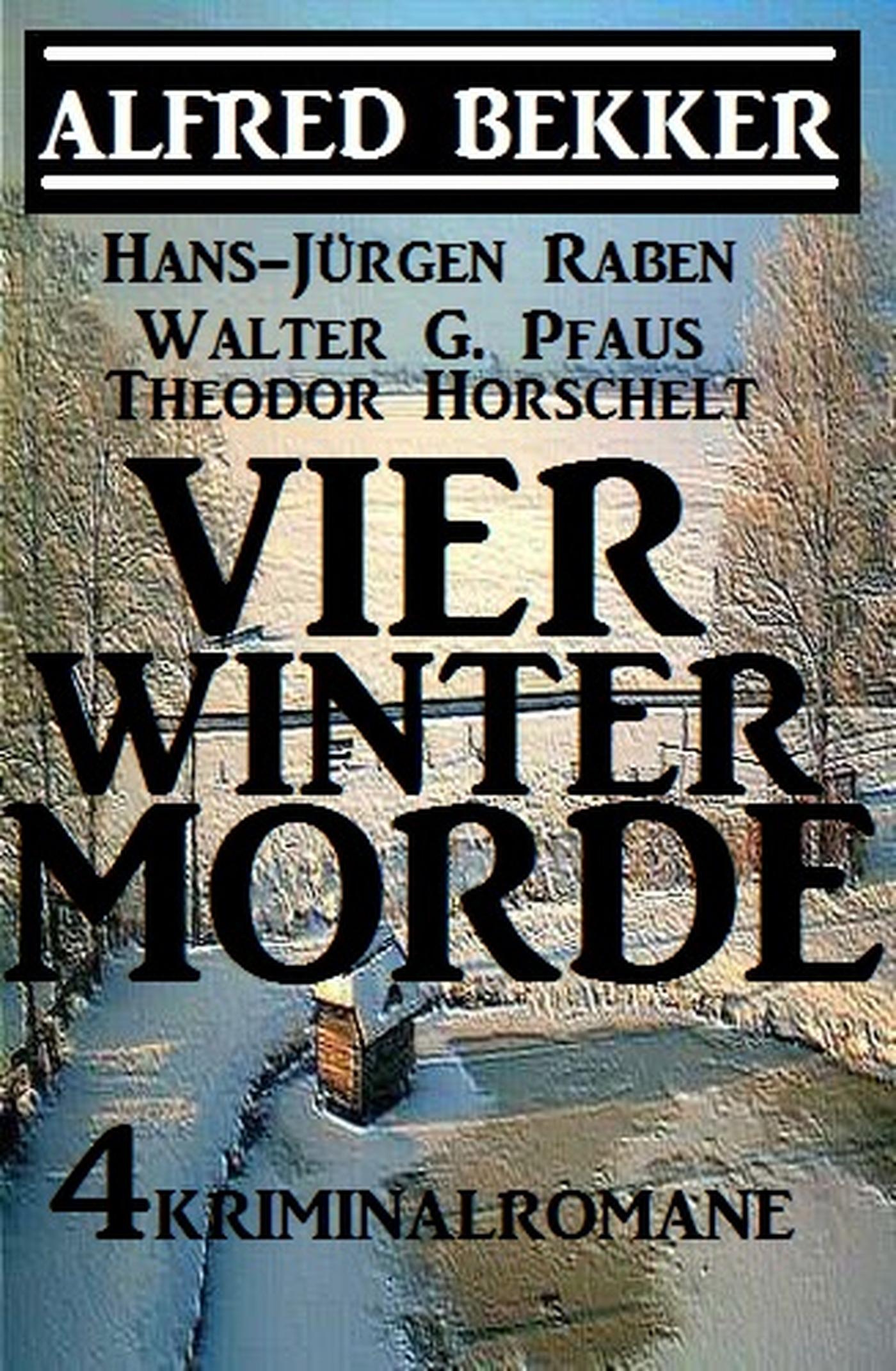 Smashwords Vier Wintermorde 4 Kriminalromane A Book By Alfred