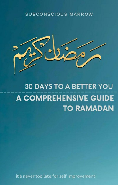 Smashwords Days To A Better You A Comprehensive Guide To Ramadan