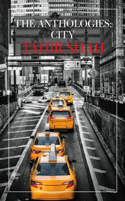 Smashwords The Anthologies City A Book By Tahir Shah