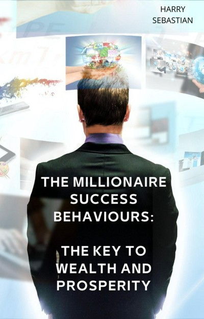 Smashwords The Millionaire Success Behaviours The Key To Wealth And