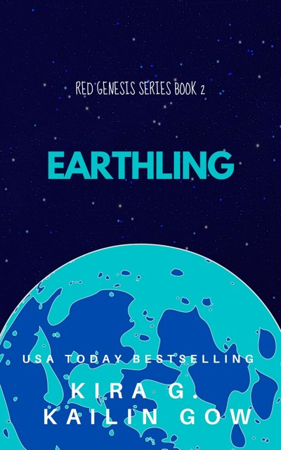 Smashwords Earthling Red Genesis 2 A Book By Kailin Gow Kira G