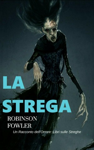 Smashwords La Strega Un Racconto DellOrrore Libri Sulle Streghe