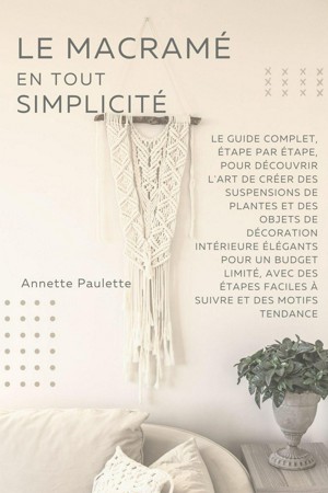 Smashwords Le Macramé en Toute Simplicité Le Guide Complet Étape