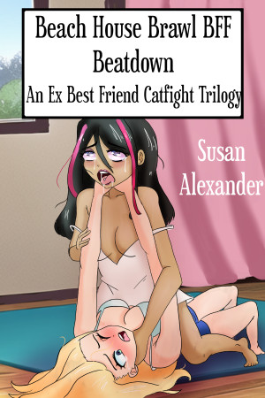 Smashwords Beach House Brawl Bff Beatdown An Ex Best Friend Catfight