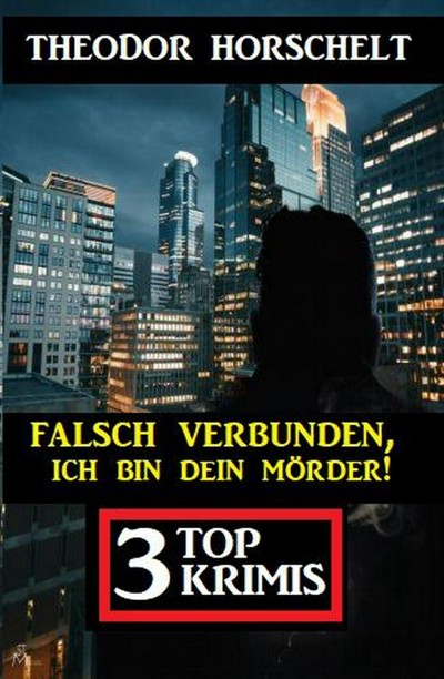 Smashwords Falsch Verbunden Ich Bin Dein M Rder Top Krimis A