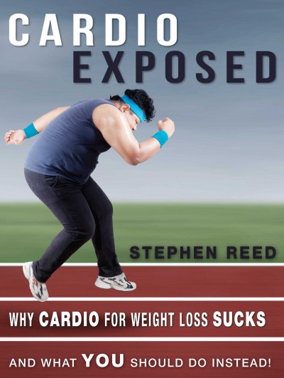 Smashwords Cardio Exposed Why Cardio For Weight Loss Sucks And