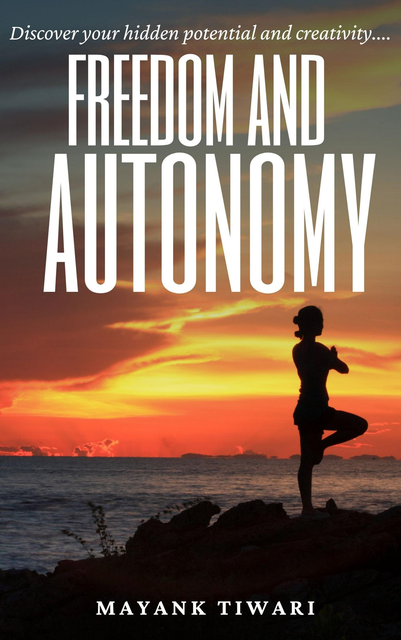 Smashwords – Freedom and Autonomy – a book by Mayank Tiwari