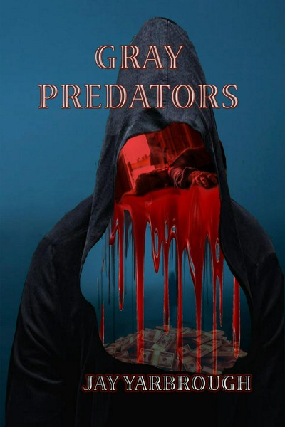 Smashwords Gray Predators A Book By Jay Yarbrough