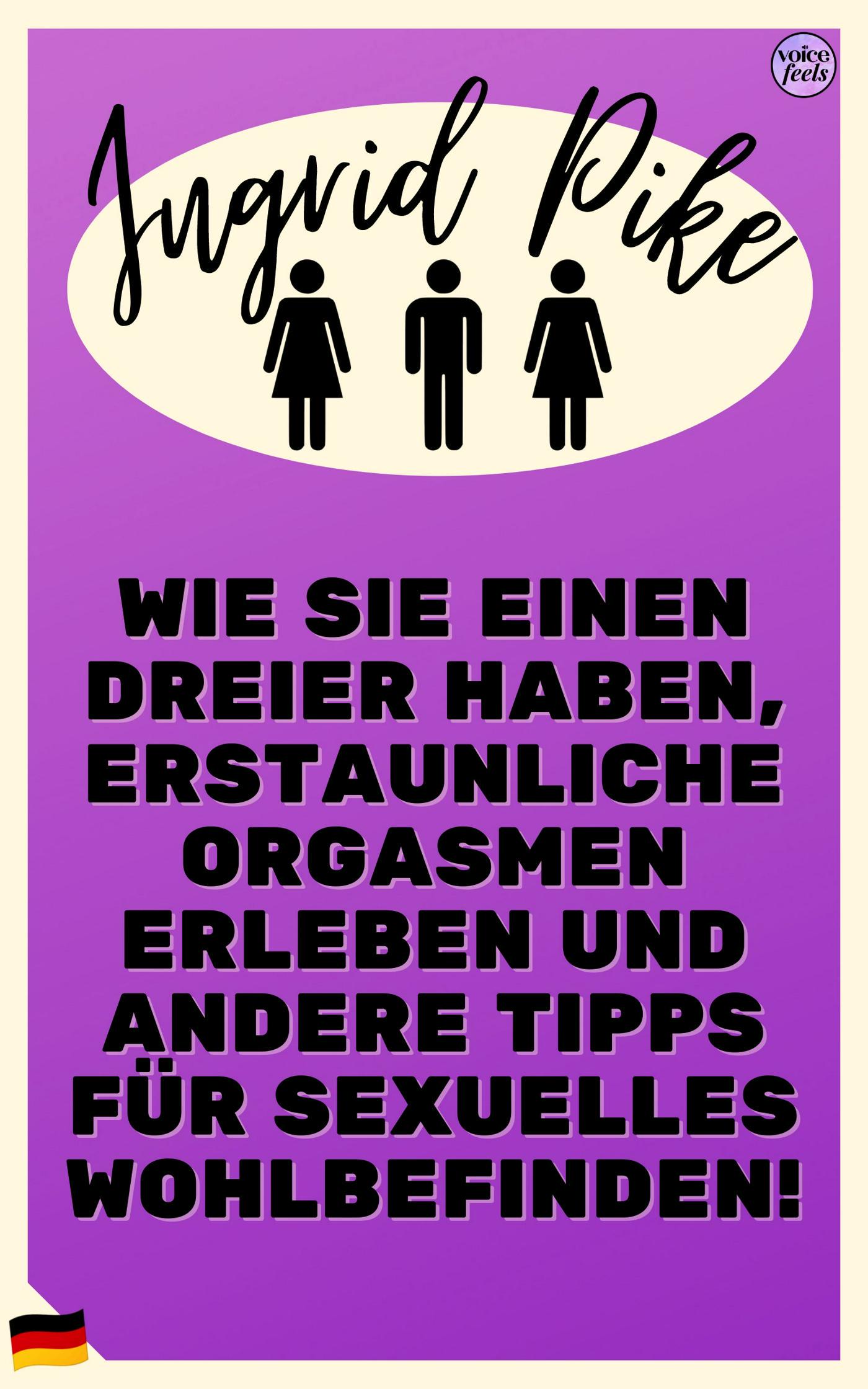 Smashwords Wie Sie einen Dreier haben, erstaunliche Orgasmen erleben und andere Tipps für