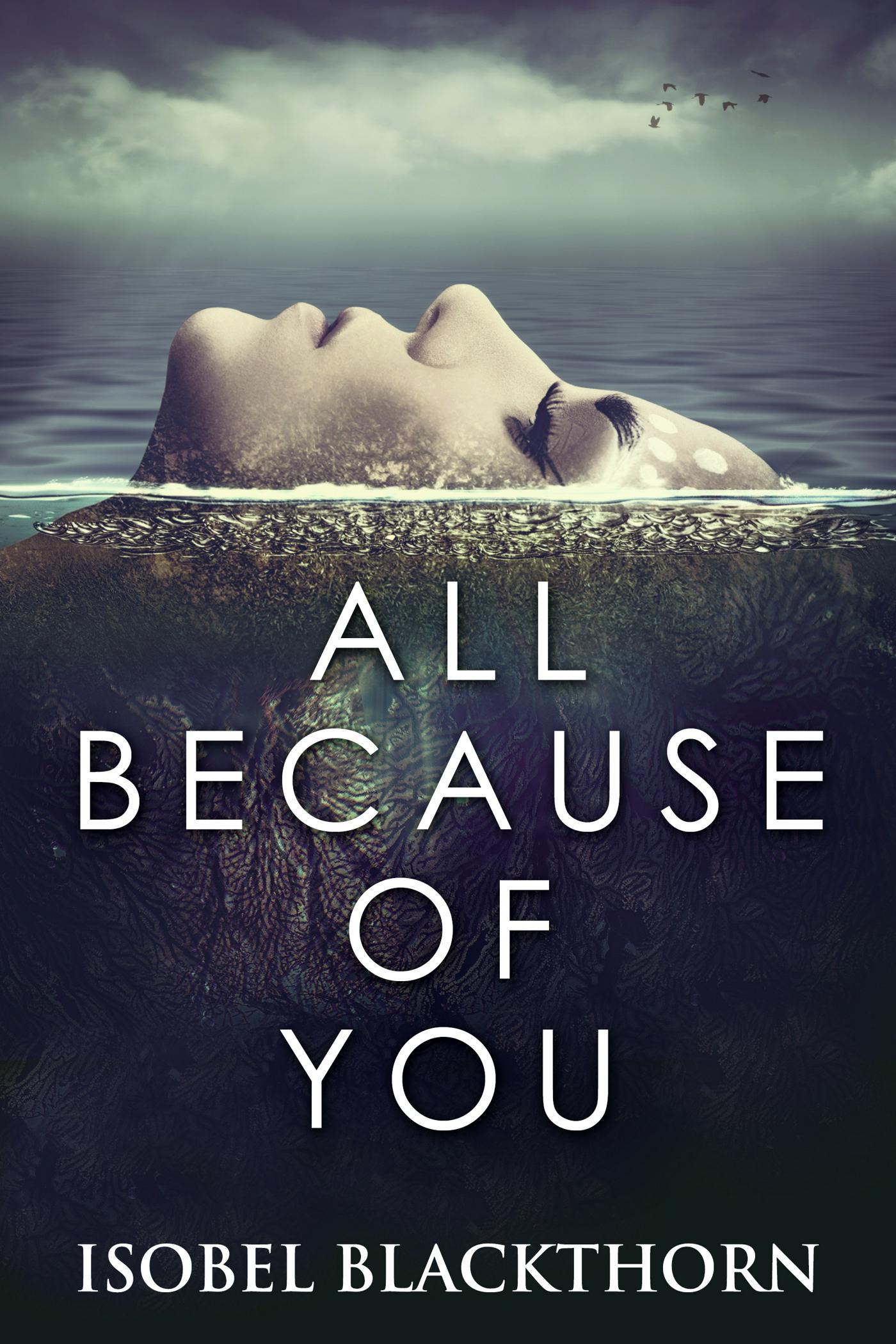 Smashwords – All Because Of You – A Book By Isobel Blackthorn