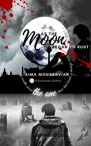 Smashwords – As The Moon Began To Rust – a book by Sima B. Moussavian