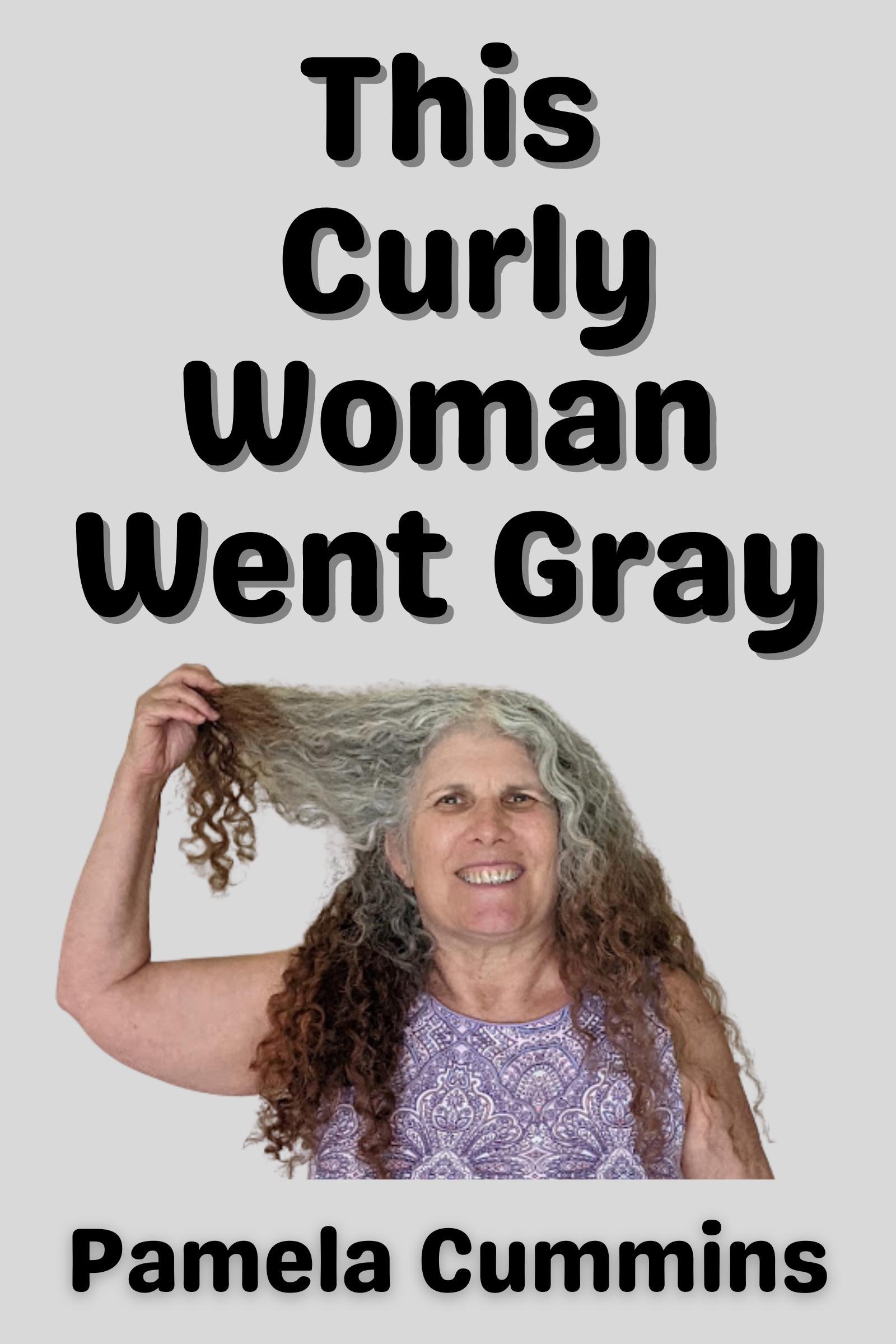 Smashwords – This Curly Woman Went Gray – a book by Pamela Cummins