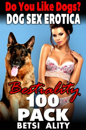 Do You Like Dogs Dog Sex Erotica Bestiality 100 Pack 