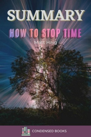 How to Stop Time by Matt Haig