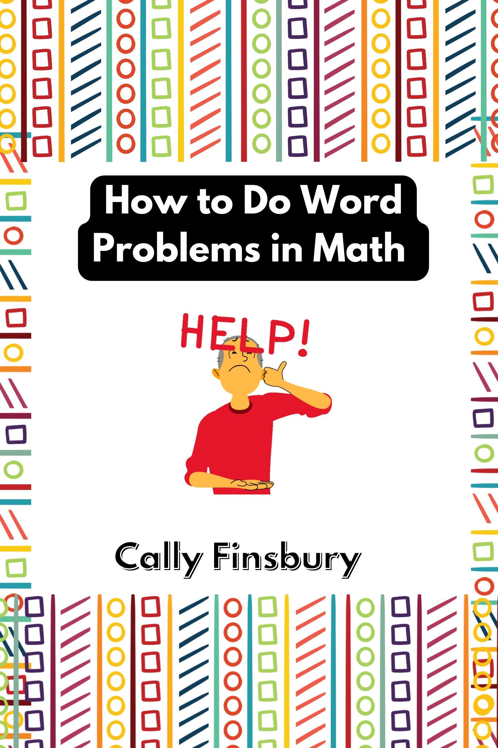 smashwords-how-to-do-word-problems-in-math-a-book-by-cally-finsbury