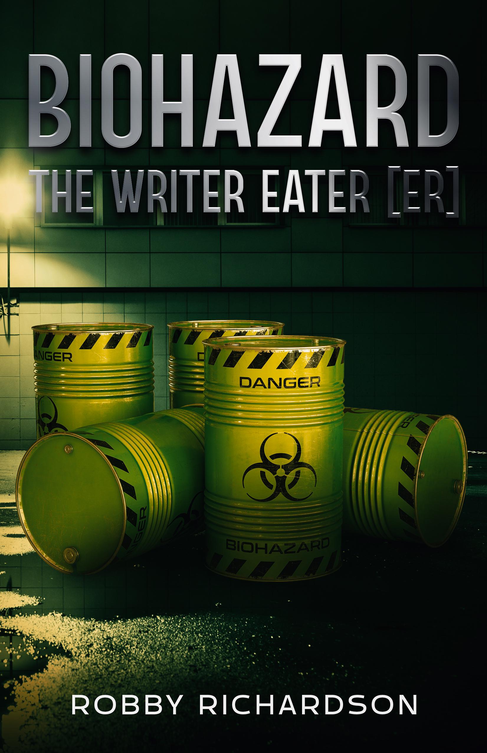 Smashwords – Biohazard: The Writer Eater [ER] – a book by Robby Richardson