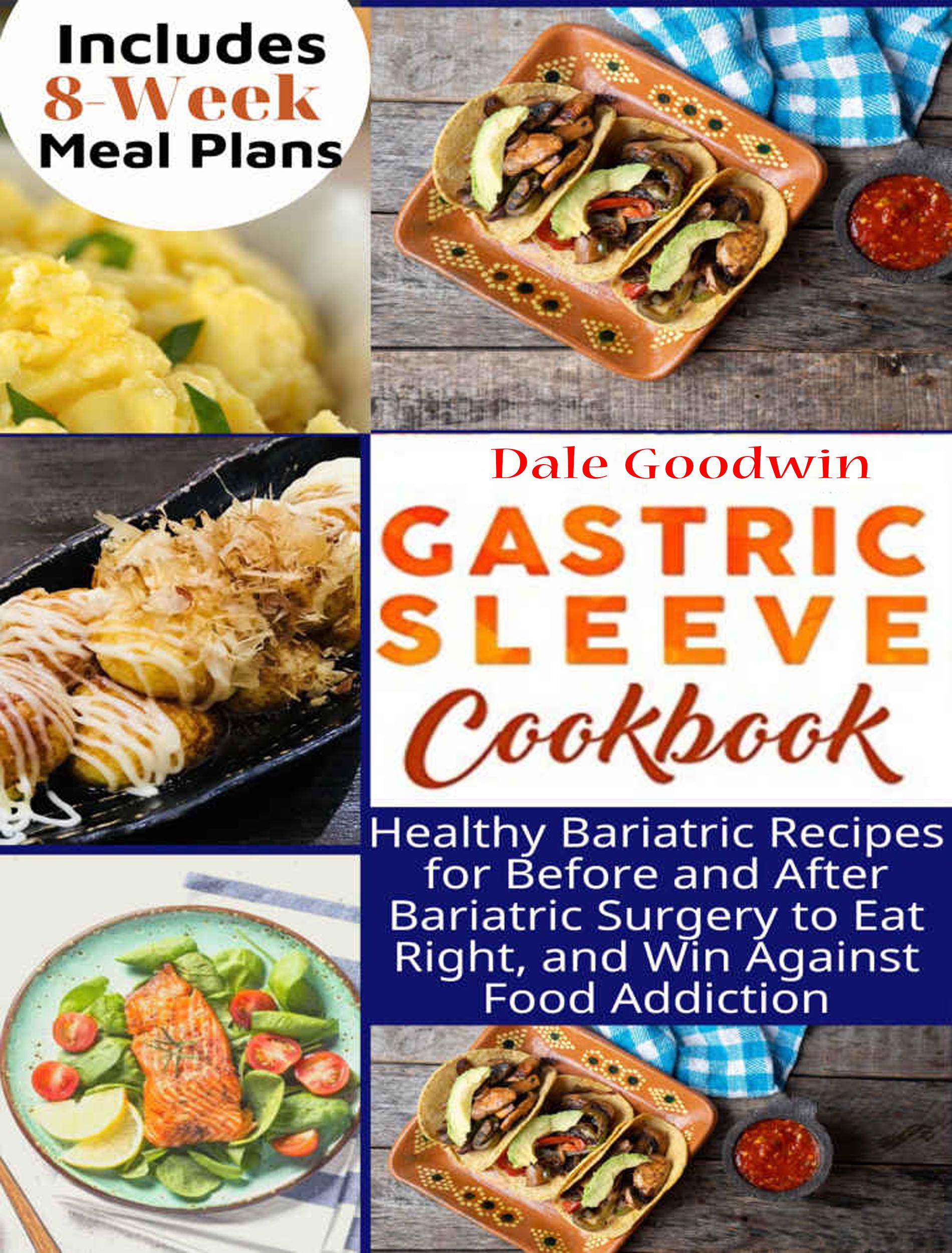 Smashwords Gastric Sleeve Cookbook a book by Dale Goodwin