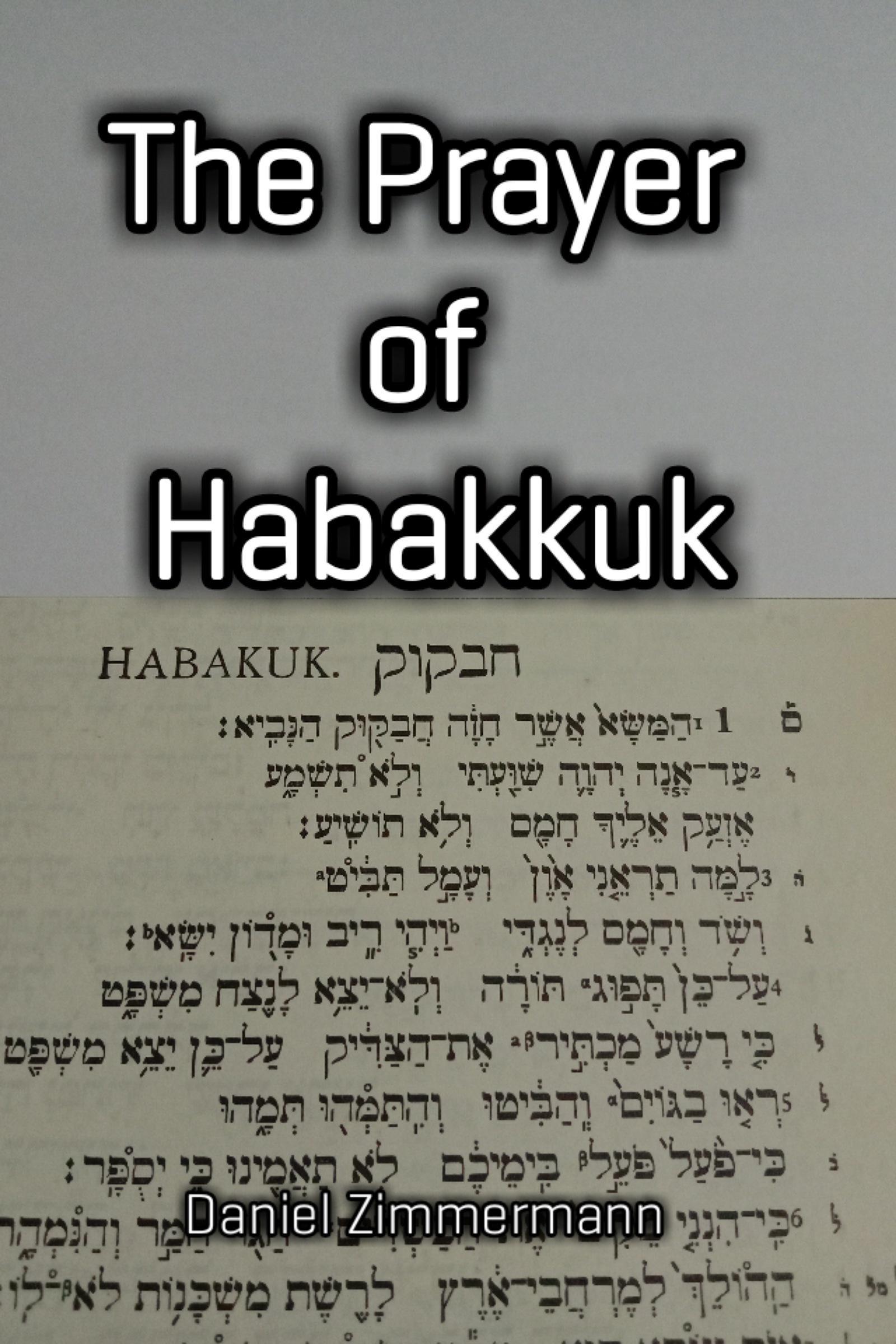 Smashwords – The Prayer Of Habakkuk – A Book By Daniel Zimmermann