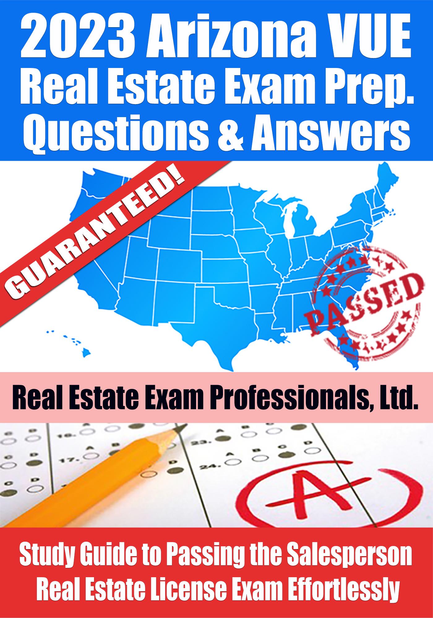 Smashwords 2023 Arizona VUE Real Estate Exam Prep Questions & Answers Study Guide to Passing