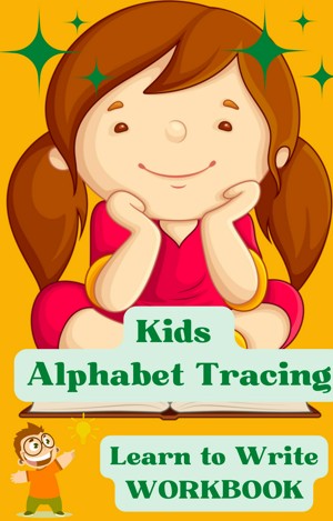 Smashwords – My First Learn to Write Workbook - Kids Alphabet Tracing