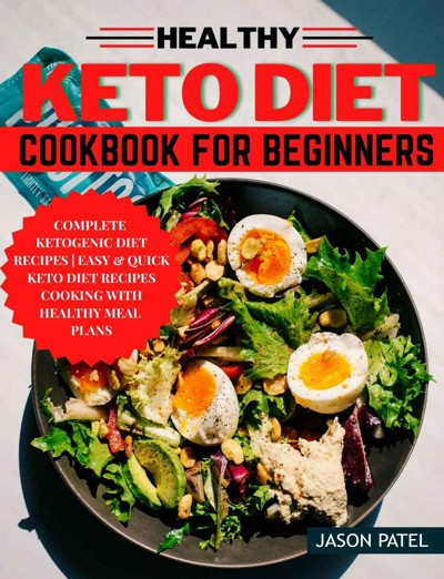 Smashwords Healthy Keto Diet Cookbook For Beginners A Book By Jason Patel