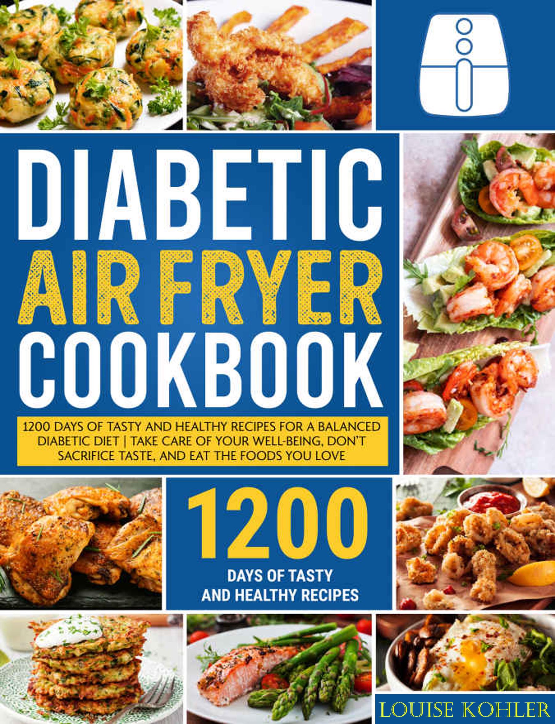 Smashwords – Diabetic Air Fryer Cookbook – a book by Louise Kohler