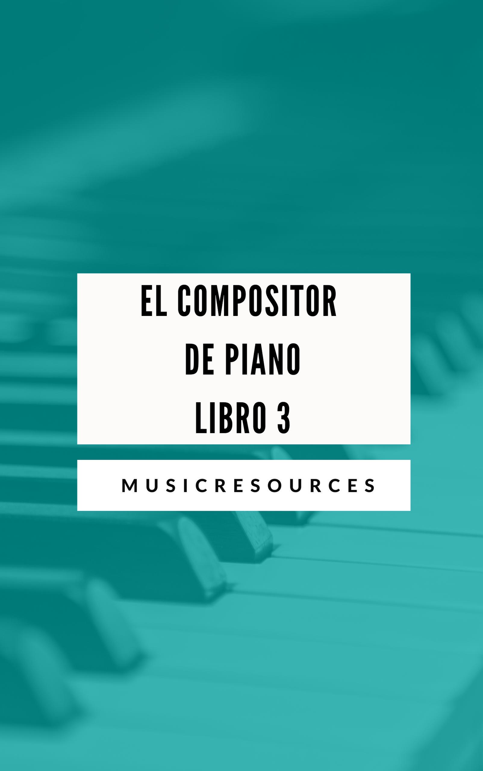 Smashwords El Compositor de Piano Libro 3 a book by Music Resources