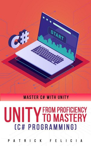 Smashwords – Unity from Proficiency to Mastery (C# Programming)