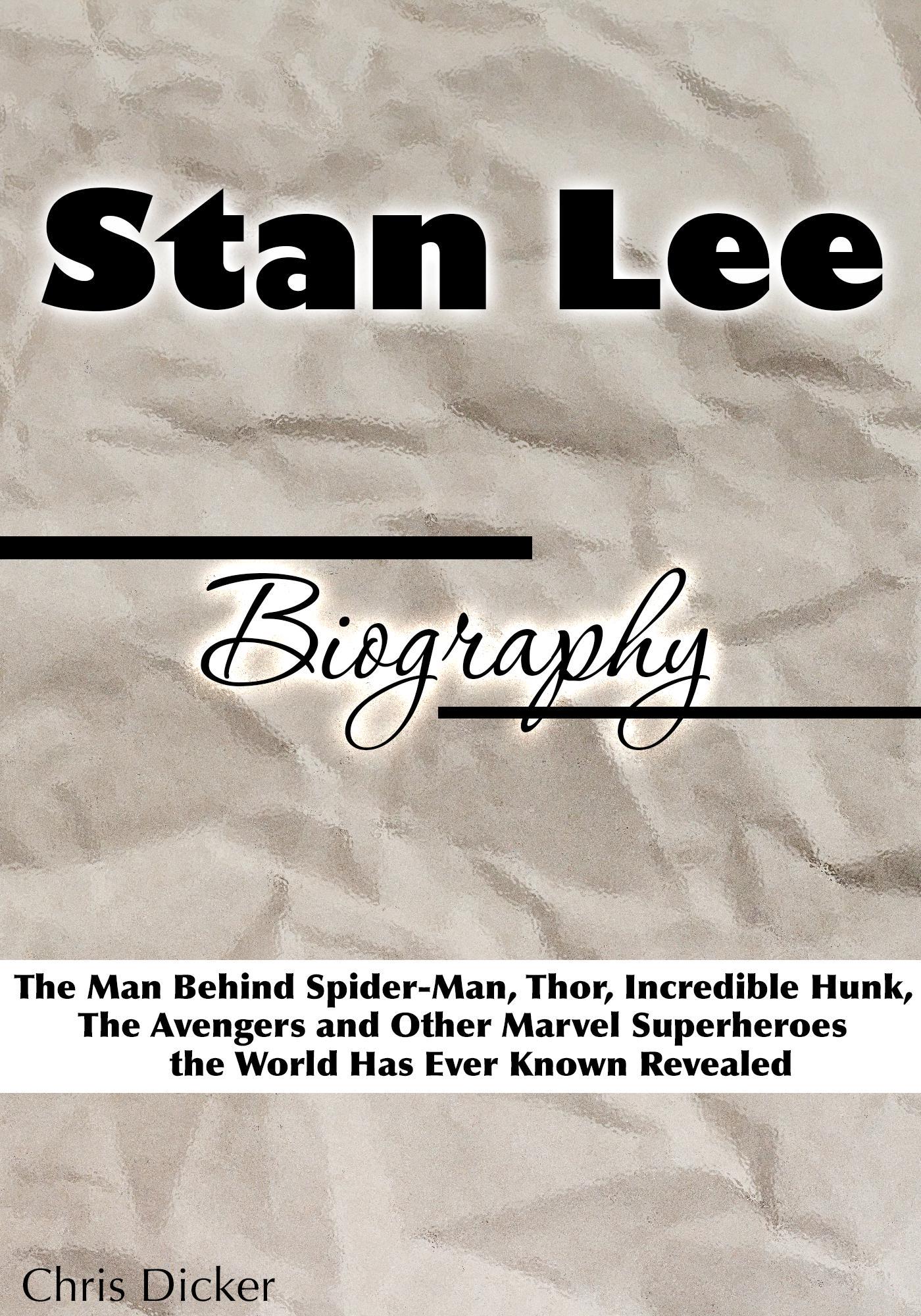 Stan Lee Inventions Smashwords – Stan Lee Biography: The Man Behind Spider-Man, Thor ...