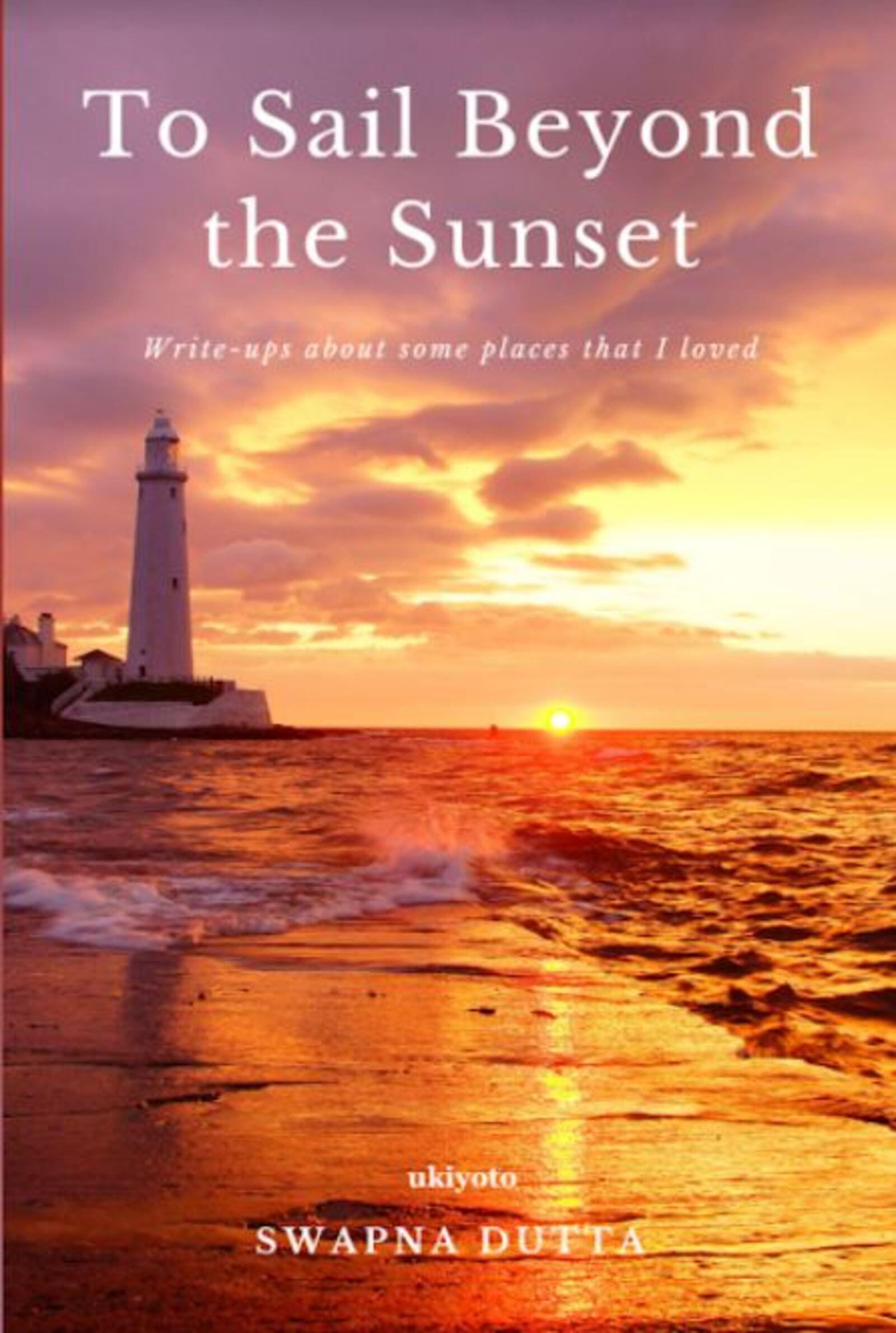 Smashwords – To Sail Beyond the Sunset – a book by Swapna Dutta