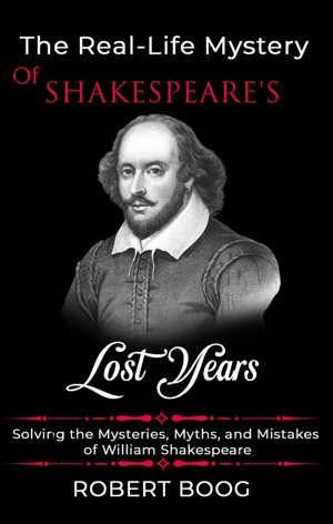 The Real-Life Mystery of Shakespeare's Lost Years