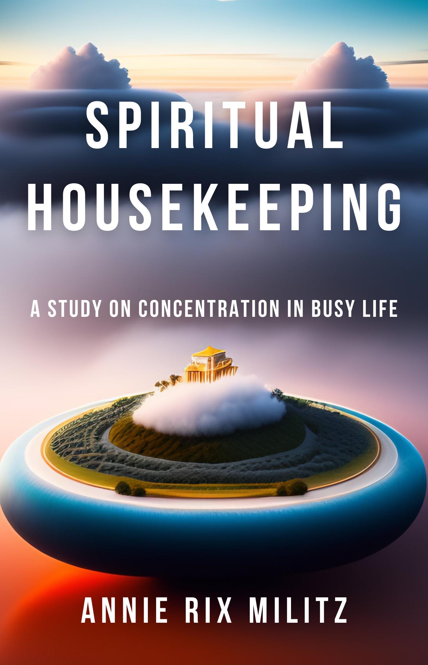 Smashwords – Spiritual Housekeeping - A Study in Concentration iu the ...