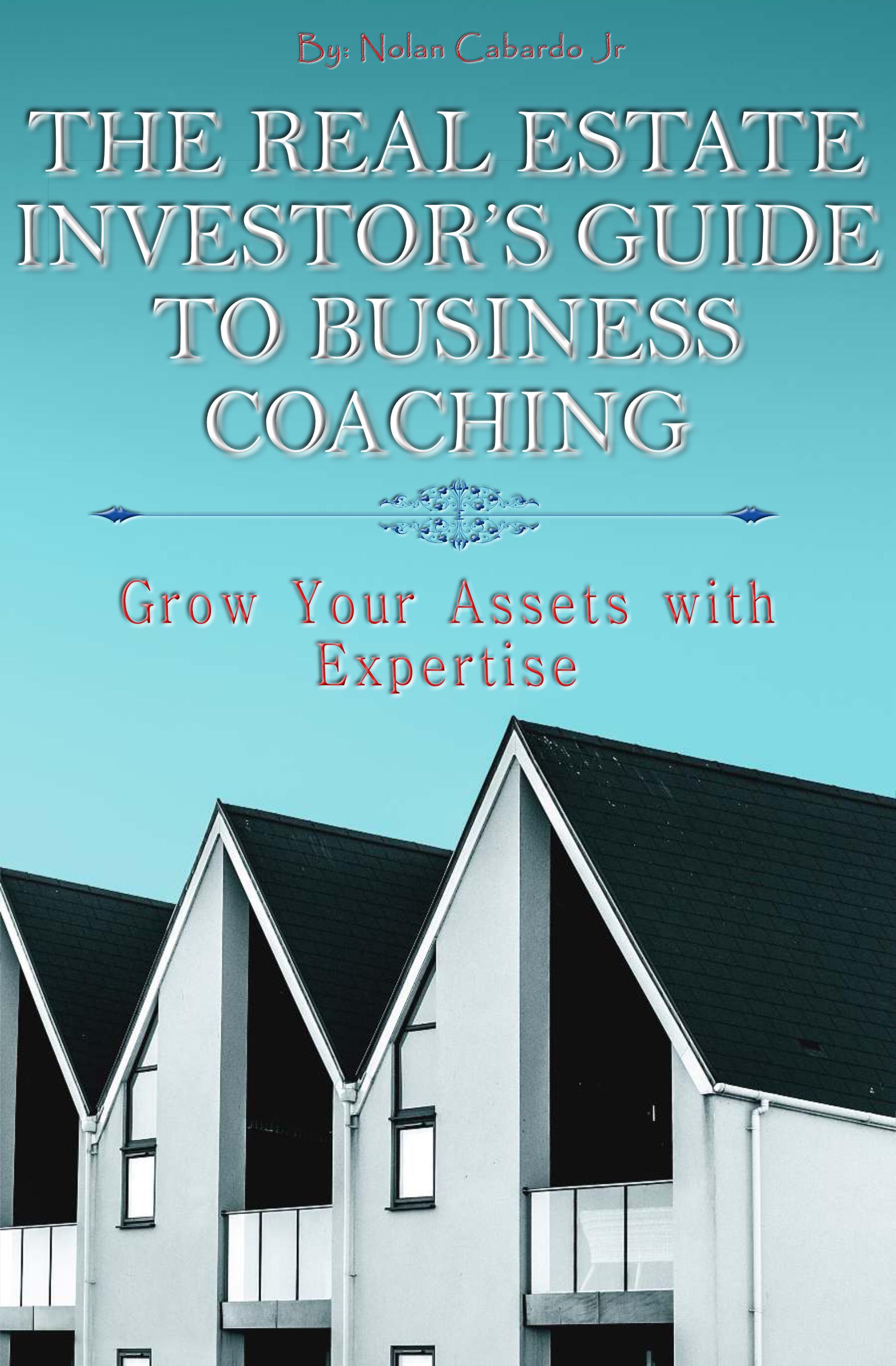 Smashwords The Real Estate Investor's Guide to Business Coaching a