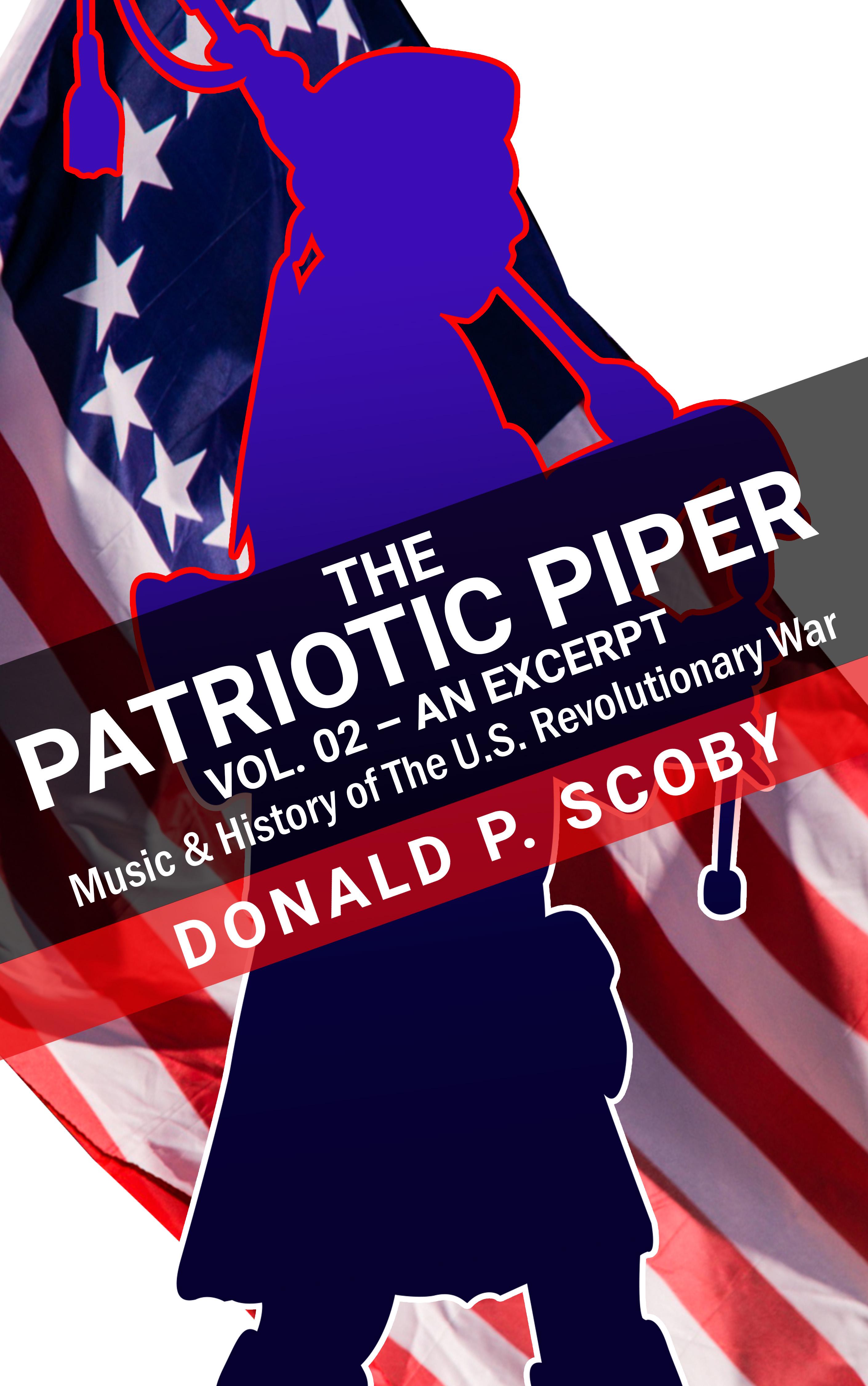 The Patriotic Piper Vol. 02 – an Excerpt – Music & History of the U.S. Revolutionary War