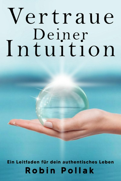 Smashwords – Vertrauen Deiner Intuition: Ein Leitfaden für dein ...